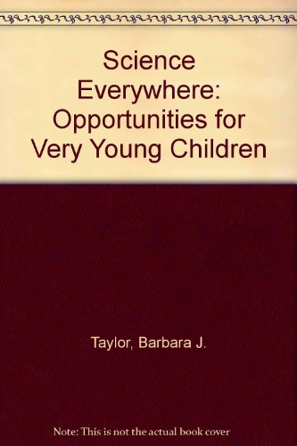 Stock image for Science Everywhere: Opportunities for Very Young Children for sale by Bingo Used Books