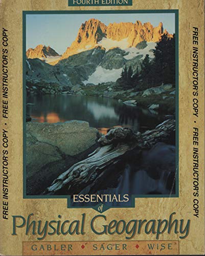 Essentials of Physical Geography (9780030545689) by Robert E. Gabler; Robert J. Sager; Daniel L. Wise