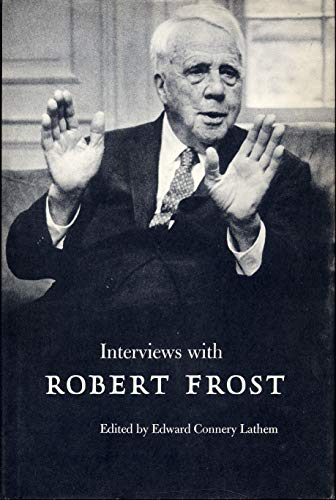 Interviews with Robert Frost.