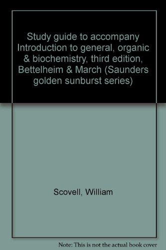 Beispielbild fr Study guide to accompany Introduction to general, organic & biochemistry, third edition, Bettelheim & March (Saunders golden sunburst series) zum Verkauf von Foggypaws