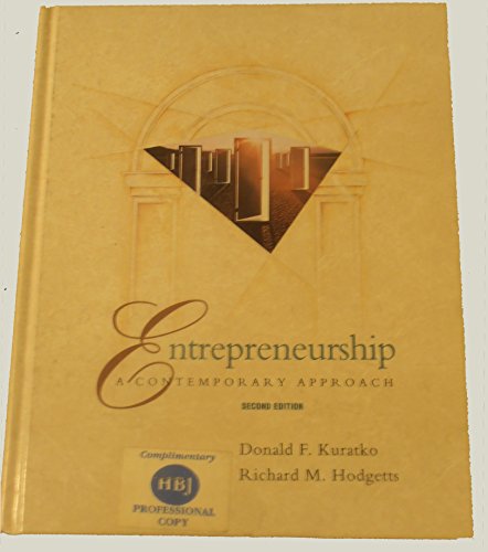 Entrepreneurship: A Contemporary Approach (Dryden Press Series in Marketing) (9780030547522) by Donald F. Kuratko; Richard M. Hodgetts