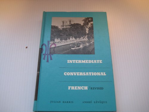 Stock image for Intermediate Conversational French for sale by Better World Books