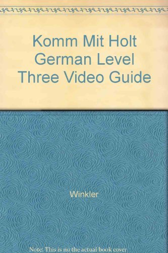 9780030548178: Komm Mit Holt German Level Three Video Guide