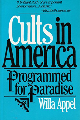 Stock image for Cults in America: Programmed for Paradise for sale by SecondSale