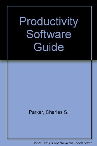 Productivity Software Guide (Dryden Press Series in Information Systems) (9780030549939) by Parker, Charles S.