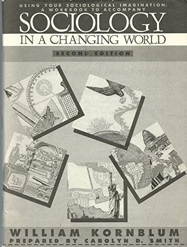 Stock image for Using Your Sociological Imagination: a Workbook to Accompany Sociology in a Changing World, Second Edition for sale by Lincbook