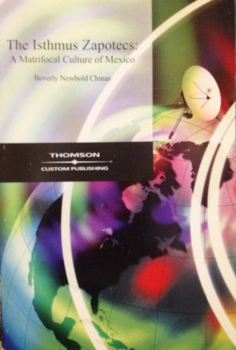 Beispielbild fr The Isthmus Zapotecs: A Matrifocal Culture of Mexico (Case Studies in Cultural Anthropology) zum Verkauf von Wonder Book