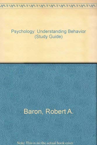 9780030551062: Psychology: Understanding Behavior (Study Guide)