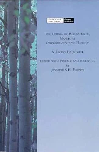 9780030551222: The Ojibwa of Berens River, Manitoba: Ethnography into History (Case Studies in Cultural Anthropology)