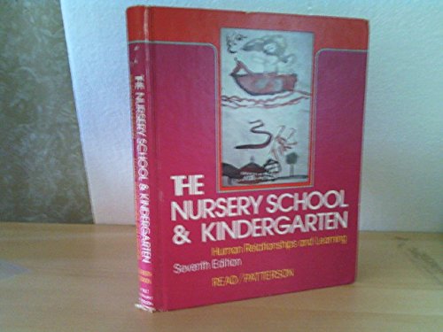 9780030552212: The Nursery School and Kindergarten: Human Relationships and Learning