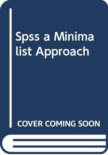 Stock image for Spss a Minimalist Approach for sale by Bingo Used Books