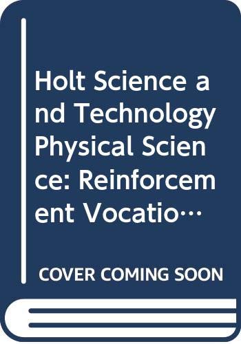 Imagen de archivo de Holt Science and Technology Physical Science: Reinforcement Vocational Worksheets a la venta por Booksavers of MD