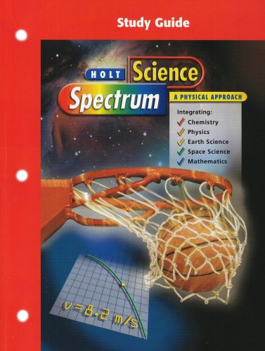 9780030555831: STUDY GD SCI SPECTRUM 2001 PHY: A Physical Approach, Grade 9