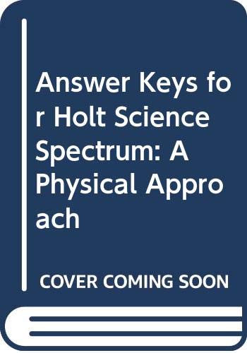 Stock image for Answer Keys for Holt Science Spectrum: A Physical Approach for sale by Jenson Books Inc