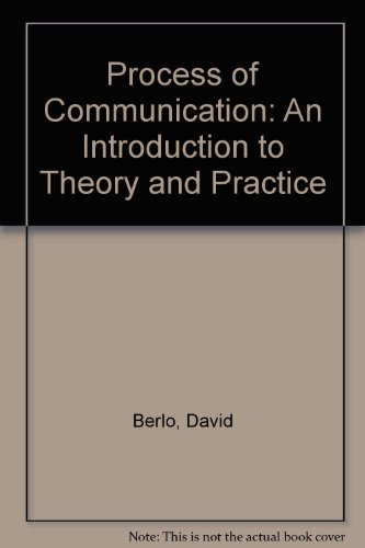 9780030556869: Process of Communication: An Introduction to Theory and Practice