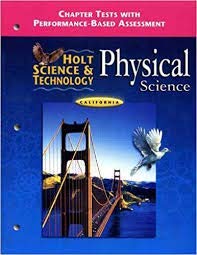 9780030557231: Holt Science and Technology, California Chapter Tests + Performance-based Assessment + Answer Key: Physical Science