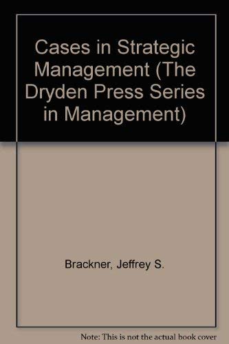 Beispielbild fr Cases in Strategic Management (The Dryden Press Series in Management) zum Verkauf von Bookmonger.Ltd