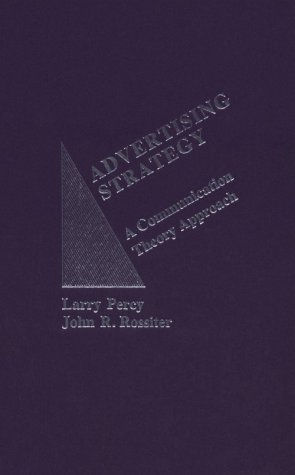 9780030559068: Advertising Strategy: A Communication Theory Approach (Praeger special studies)