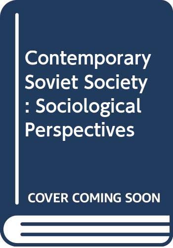 Stock image for Contemporary Soviet Society. Sociological Perspectives. for sale by Plurabelle Books Ltd