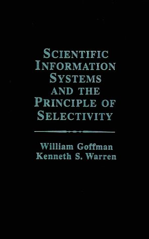 9780030560811: Scientific Information Systems and the Principle of Selectivity: Ecology of Scientific Information