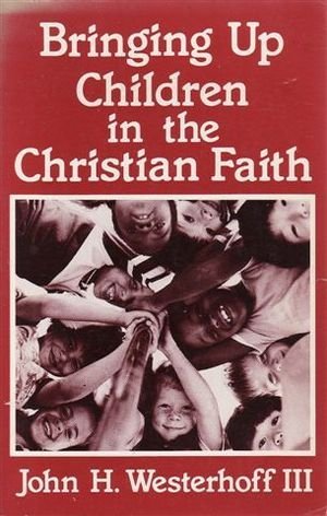 Beispielbild fr Bringing up children in the Christian faith zum Verkauf von Wonder Book