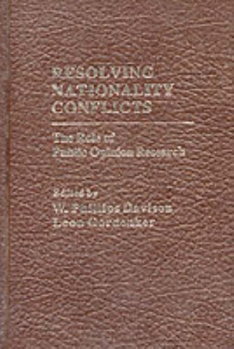 Stock image for Resolving nationality conflicts: The role of public opinion research Davison, Walter Phillips and Gordenker, Leon for sale by Broad Street Books