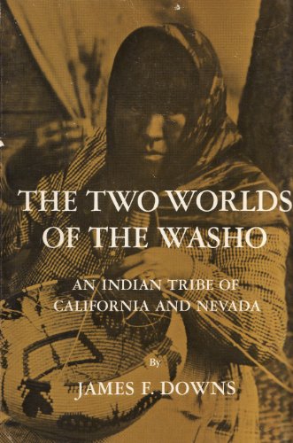 Beispielbild fr The Two Worlds of the Washo : An Indian Tribe of California and Nevada zum Verkauf von Better World Books