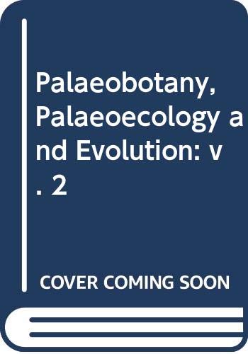 Paleobotany, paleoecology, and evolution (9780030566561) by [???]