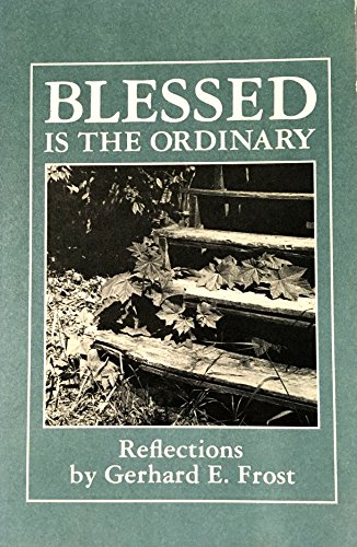 Stock image for Blessed Is the Ordinary: Reflections for sale by Wonder Book