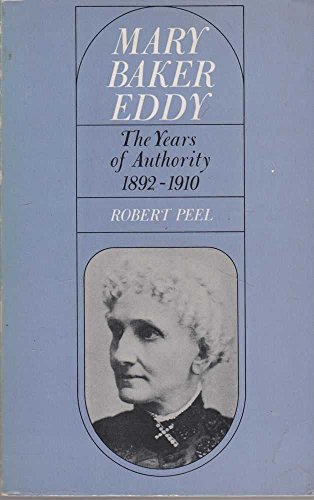 Stock image for Mary Baker Eddy : The Years of Authority for sale by Better World Books: West