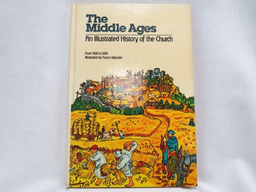 Imagen de archivo de The Middle Ages-An Illustrated History of the Church, From 900 to 1300 a la venta por HPB Inc.