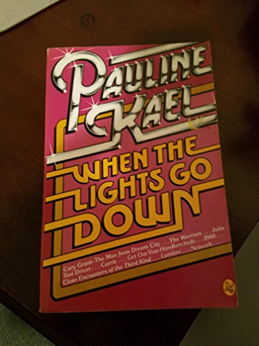 PAULINE KAEL; WHEN THE LIGHTS GO DOWN. (Signed)