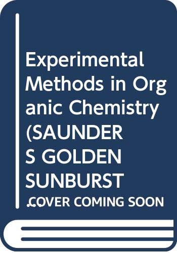 Stock image for Experimental Methods in Organic Chemistry (SAUNDERS GOLDEN SUNBURST SERIES) for sale by HPB-Red