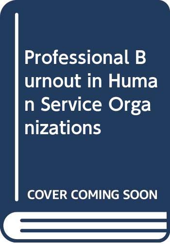 9780030569128: Professional Burnout in Human Service Organizations