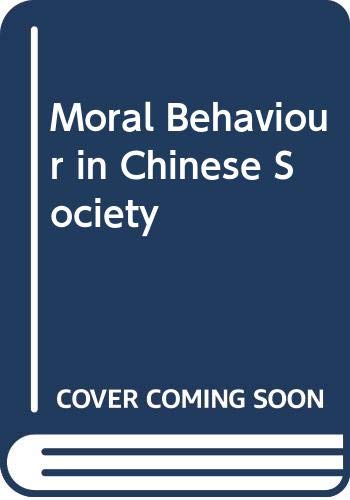 Beispielbild fr Moral Behavior in Chinese Society zum Verkauf von 3rd St. Books