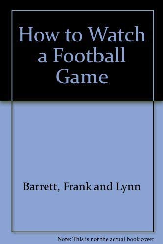 Beispielbild fr How to Watch a Football Game zum Verkauf von Better World Books