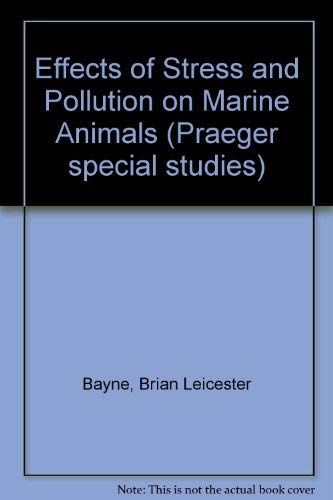 9780030570193: The Effects of stress and pollution on marine animals