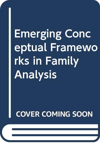 Beispielbild fr Emerging Conceptual Frameworks in Family Analysis zum Verkauf von Anybook.com