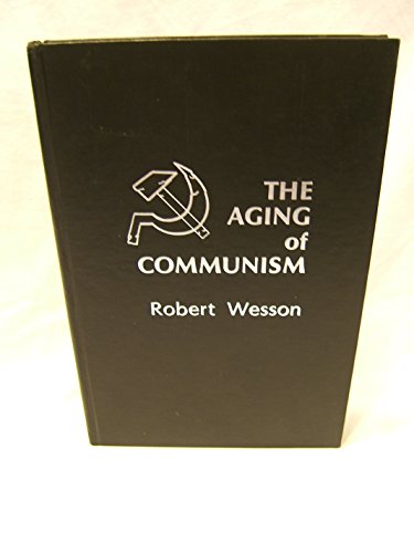 Stock image for The Aging of Communism for sale by Library House Internet Sales