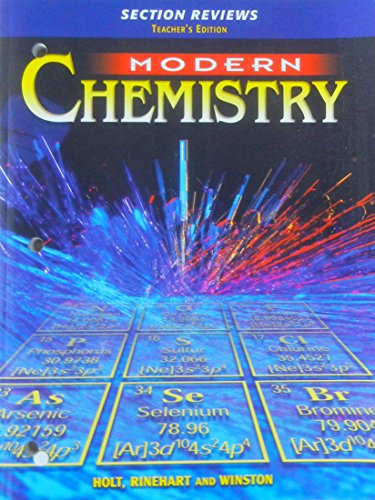 Modern Chemistry: Section Reviews, Teacher's Edition (9780030573569) by Holt, Rinehart, And Winston, Inc.