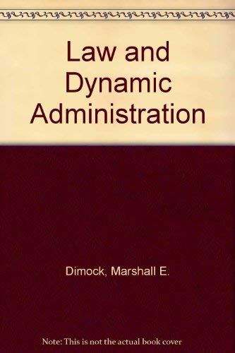 9780030573675: Law and Dynamic Administration