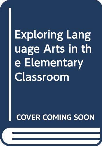 Stock image for Exploring Language Arts in the Elementary Classroom for sale by Bingo Books 2