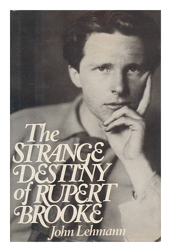 9780030574795: The strange destiny of Rupert Brooke / John Lehmann
