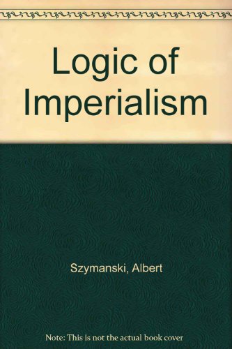 9780030574962: Logic of Imperialism