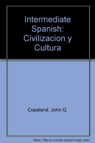 Imagen de archivo de Intermediate Spanish : Civilizacion y Cultura a la venta por Better World Books: West