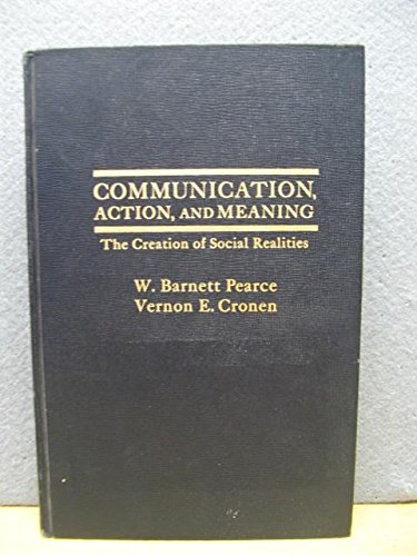 9780030576119: Communication, Action and Meaning: The Creation of Social Realities