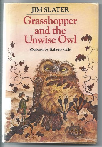 Imagen de archivo de Grasshopper and the Unwise Owl a la venta por ThriftBooks-Atlanta