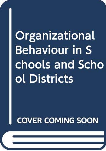 Beispielbild fr Organizational Behavior in Schools and School Districts zum Verkauf von Better World Books