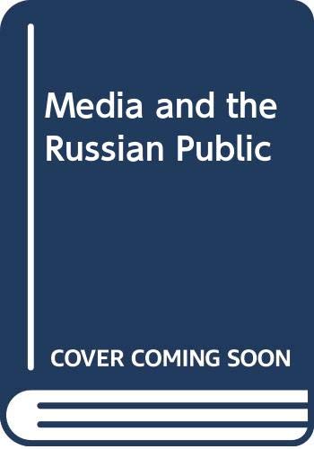 Beispielbild fr Media and the Russian Public zum Verkauf von Better World Books