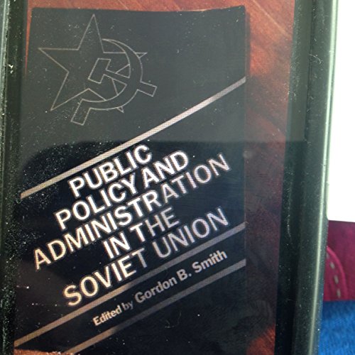 Stock image for Public Policy and Administration in the Soviet Union for sale by Discover Books